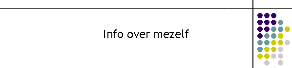 Info over mezelf